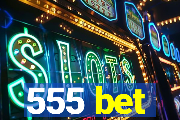 555 bet